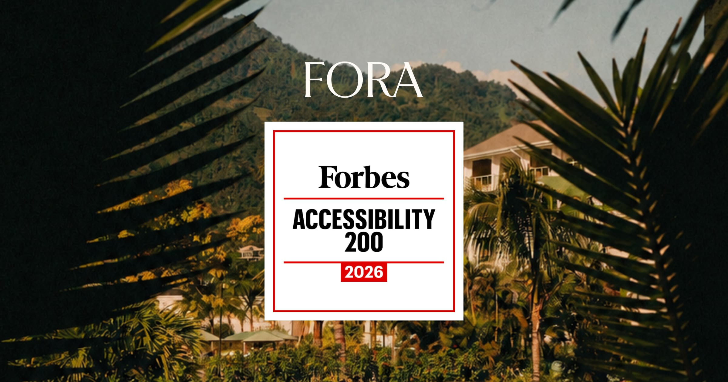 Forbes x Fora Accessibility 200 logo against the backdrop of a palm-framed building